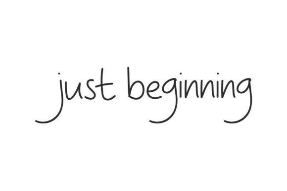 Just Beginning: A Minimalist Script Font for Makers